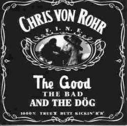 Chris Von Rohr : The Good the Bad and the Dög